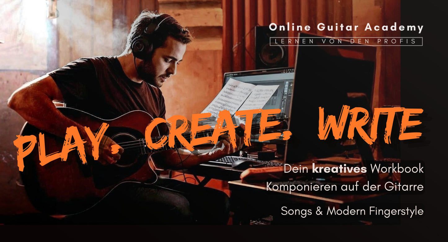 PLAY. CREATE. WRITE - Workbook "Komponieren auf der Gitarre" (incl. 2 x Zoom)