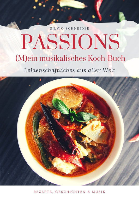 "PASSIONS - (M)ein musikalisches Kochbuch"
